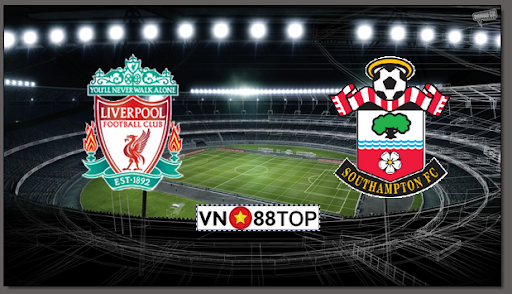 Soi kèo, Tỷ lệ cược Liverpool – Southampton 22h00′ 01/02/2020