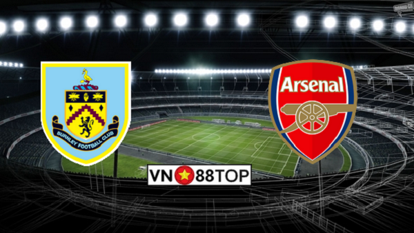 Soi kèo, Tỷ lệ cược Burnley – Arsenal 21h00′ 02/02/2020