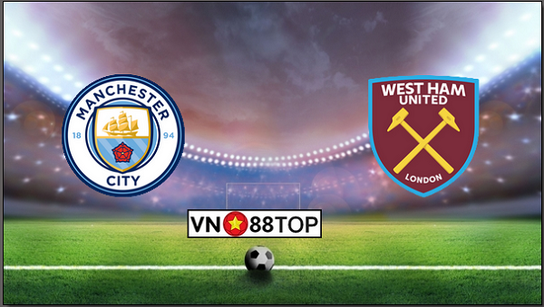 Soi kèo, Tỷ lệ cược Manchester City – West Ham 23h30′ 09/02/2020