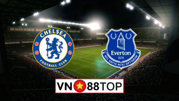 Soi kèo, Tỷ lệ cược Chelsea vs Everton, 21h00 08/03/2020