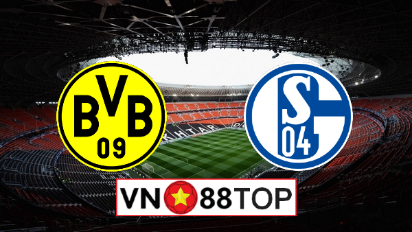 Soi kèo, Tỷ lệ cược Dortmund vs Schalke 04, 20h30 ngày 16/5/2020