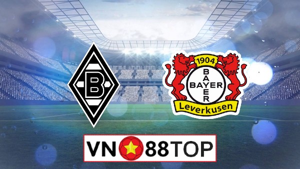 Soi kèo, Tỷ lệ cược M’gladbach – Bayer 04 Leverkusen, 20h30 ngày 23/5