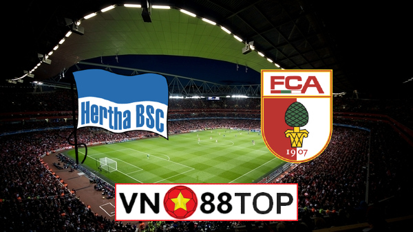 Soi kèo, Tỷ lệ cược Hertha Berlin vs Augsburg, 20h30 ngày 30/5/2020