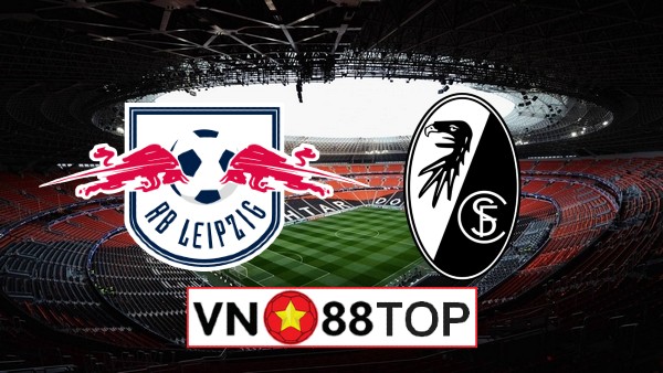 Soi kèo, Tỷ lệ cược RB Leipzig vs Freiburg, 20h30 ngày 16/5/2020