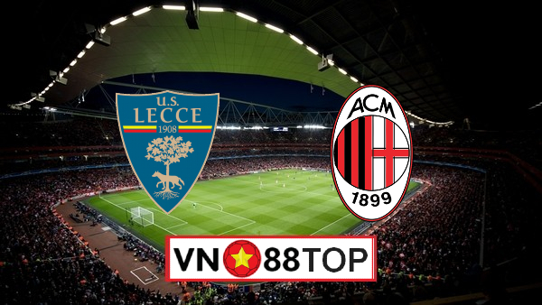 Soi kèo, Tỷ lệ cược Lecce vs AC Milan , 00h30 ngày 23/06/2020