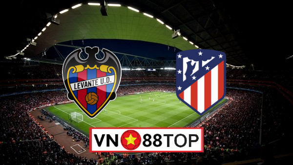 Soi kèo, Tỷ lệ cược Levante vs Atl Madrid , 00h30 ngày 24/06/2020