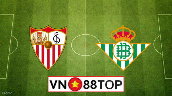 Soi kèo, Tỷ lệ cược Sevilla vs Real Betis, 03h00 ngày 12/06/2020