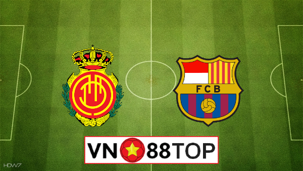 Soi kèo, Tỷ lệ cược Mallorca vs Barcelona , 03h00 ngày 14/06/2020