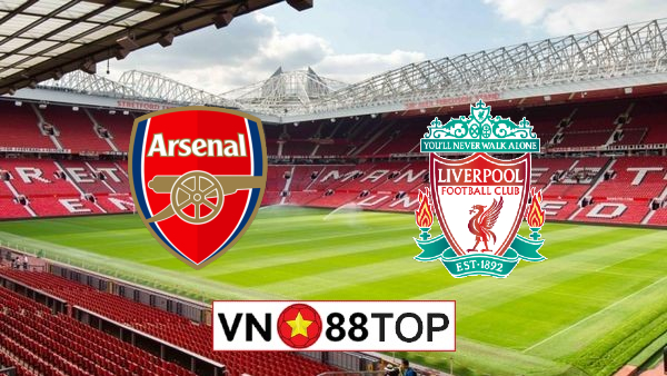 Soi kèo, Tỷ lệ cược Arsenal vs Liverpool, 02h15 ngày 16/07/2020