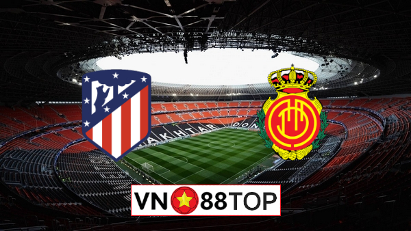 Soi kèo, Tỷ lệ cược Atl. Madrid vs Mallorca, 03h00 ngày 04/07/2020