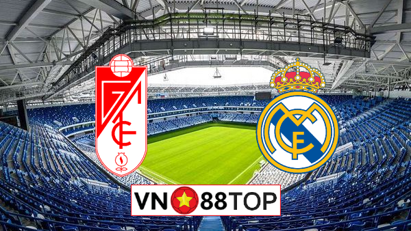 Soi kèo, Tỷ lệ cược Granada CF vs Real Madrid, 03h00 ngày 14/07/2020