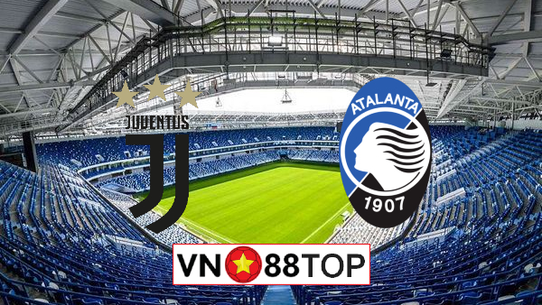 Soi kèo, Tỷ lệ cược Juventus vs Atalanta, 02h45 ngày 12/07/2020