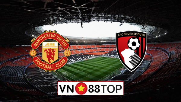 Soi kèo, Tỷ lệ cược Manchester Utd vs Bournemouth, 21h00 ngày 04/07/2020