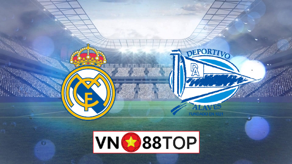 Soi kèo, Tỷ lệ cược Real Madrid vs Alaves, 03h00 ngày 11/07/2020