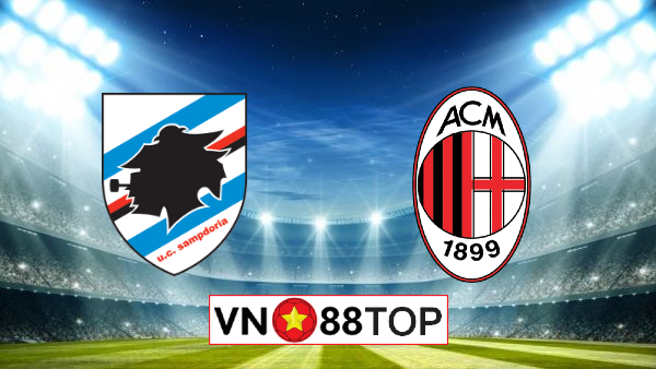 Soi kèo nhà cái, Tỷ lệ cược Sampdoria vs AC Milan – 00h30 – 30/07/2020