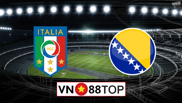 Soi kèo nhà cái, Tỷ lệ cược Italy vs Bosnia & Herzegovina – 01h45 – 05/09/2020