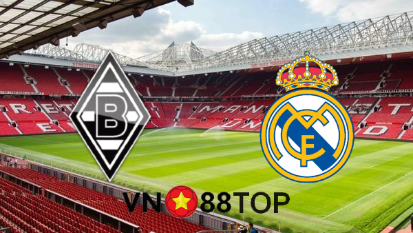 Soi kèo nhà cái, Tỷ lệ cược B. Monchengladbach vs Real Madrid – 03h00 – 28/10/2020