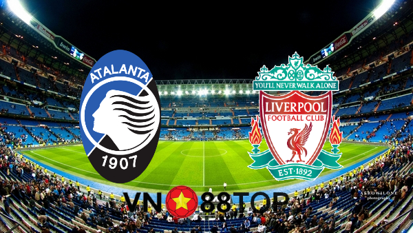 Soi kèo nhà cái, Tỷ lệ cược Atalanta vs Liverpool – 03h00 – 04/11/2020