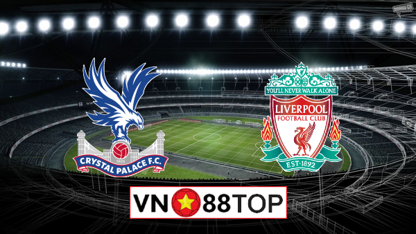 Soi kèo nhà cái, Tỷ lệ cược Crystal Palace vs Liverpool – 19h30 – 19/12/2020