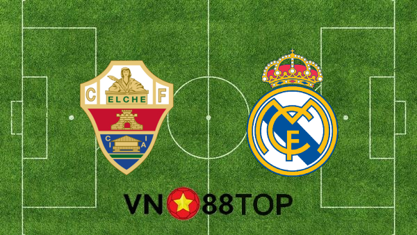 Soi kèo nhà cái, Tỷ lệ cược Elche vs Real Madrid – 03h30 – 31/12/2020