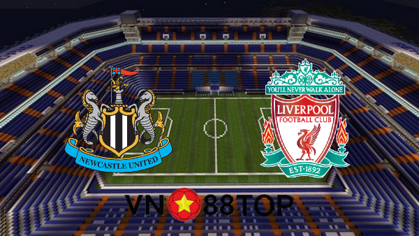 Soi kèo nhà cái, Tỷ lệ cược Newcastle vs Liverpool – 03h00 – 31/12/2020