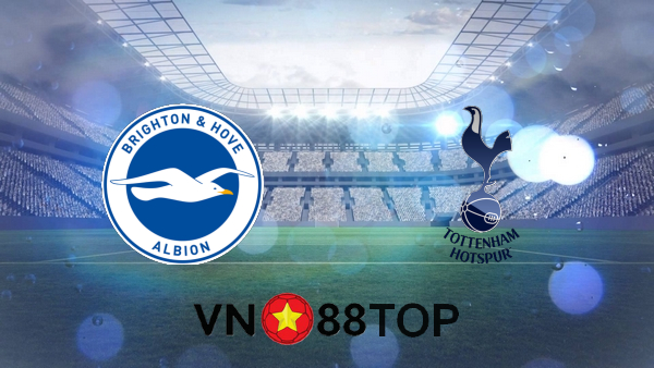 Soi kèo nhà cái, Tỷ lệ cược Brighton vs Tottenham Hotspur – 02h15 – 01/02/2021