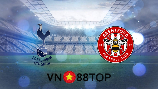 Soi kèo nhà cái, Tỷ lệ cược Tottenham Hotspur vs Brentford – 02h45 – 06/01/2021