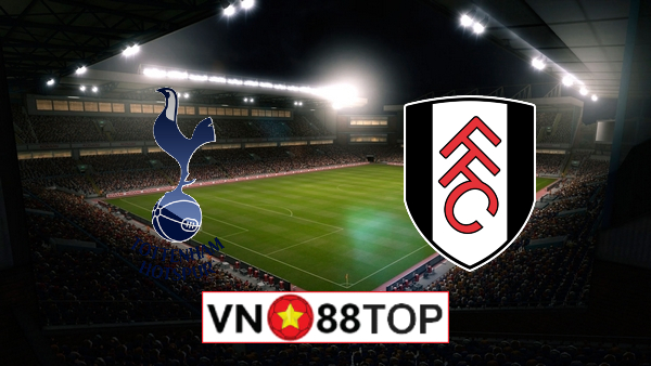 Soi kèo nhà cái, Tỷ lệ cược Tottenham Hotspur vs Fulham – 03h15 – 14/01/2021