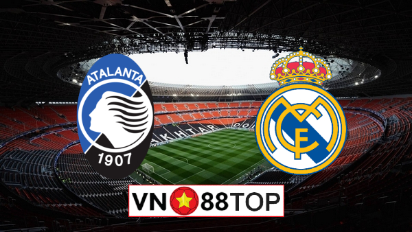 Soi kèo nhà cái, Tỷ lệ cược Atalanta vs Real Madrid – 03h00 – 25/02/2021