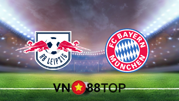 Soi kèo nhà cái, Tỷ lệ cược RB Leipzig vs Bayern Munich – 23h30 – 03/04/2021