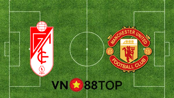 Soi kèo nhà cái, Tỷ lệ cược Granada CF vs Manchester Utd – 02h00 – 09/04/2021