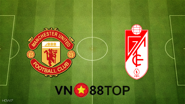 Soi kèo nhà cái, Tỷ lệ cược Manchester Utd vs Granada CF – 02h00 – 16/04/2021