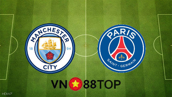 Soi kèo nhà cái, Tỷ lệ cược Manchester City vs Paris SG – 02h00 – 05/05/2021