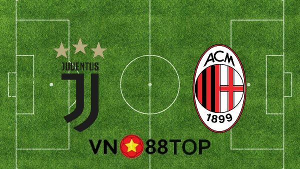 Soi kèo nhà cái, Tỷ lệ cược Juventus vs AC Milan – 01h45 – 10/05/2021