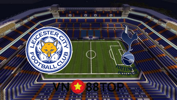 Soi kèo nhà cái, Tỷ lệ cược Leicester City vs Tottenham Hotspur – 22h00 – 23/05/2021