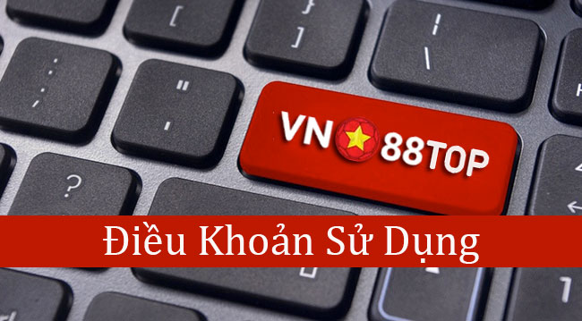 Điều Khoản Sử Dụng Vn88top