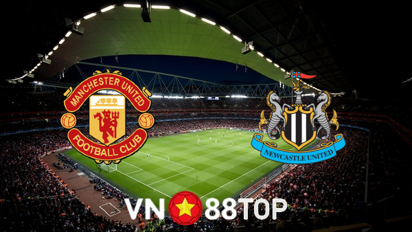 Soi kèo nhà cái, tỷ lệ kèo bóng đá: Manchester Utd vs Newcastle – 21h00 – 11/09/2021