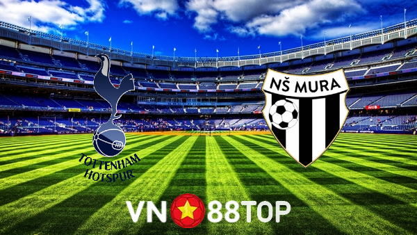 Soi kèo nhà cái, tỷ lệ kèo bóng đá: Tottenham Hotspur vs Mura – 02h00 – 01/10/2021