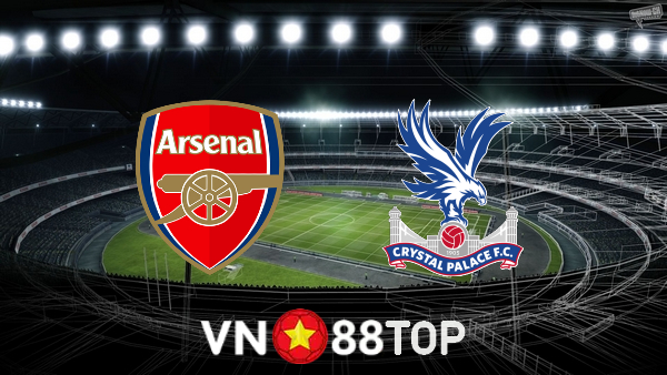 Soi kèo nhà cái, tỷ lệ kèo bóng đá: Arsenal vs Crystal Palace – 02h00 – 19/10/2021