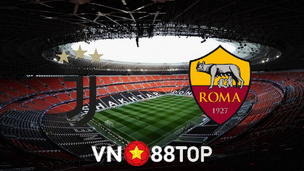 Soi kèo nhà cái, tỷ lệ kèo bóng đá: Juventus vs AS Roma – 01h45 – 18/10/2021