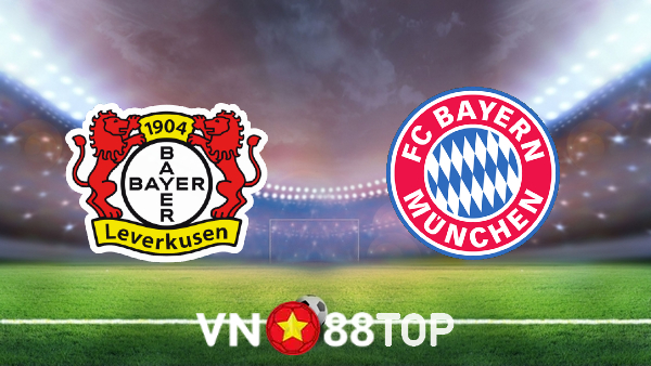 Soi kèo nhà cái, tỷ lệ kèo bóng đá: Bayer Leverkusen vs Bayern Munich – 20h30 – 17/10/2021