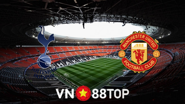 Soi kèo nhà cái, tỷ lệ kèo bóng đá: Tottenham Hotspur vs Manchester Utd – 23h30 – 30/10/2021