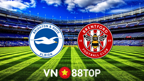 Soi kèo nhà cái, tỷ lệ kèo bóng đá: Brighton vs Brentford – 03h00 – 27/12/2021