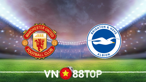 Soi kèo nhà cái, tỷ lệ kèo bóng đá: Manchester Utd vs Brighton – 19h30 – 18/12/2021