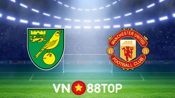 Soi kèo nhà cái, tỷ lệ kèo bóng đá: Norwich vs Manchester Utd – 00h30 – 12/12/2021