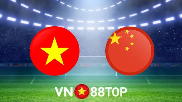 Soi kèo nhà cái, tỷ lệ kèo bóng đá: Việt Nam vs Trung Quốc – 19h00 – 01/02/2022