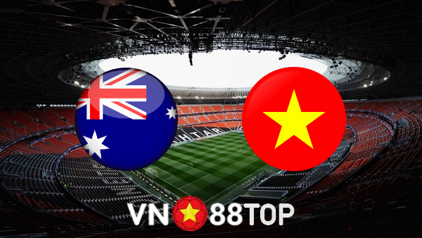 Soi kèo nhà cái, tỷ lệ kèo bóng đá: Úc vs Việt Nam – 16h10 – 27/01/2022