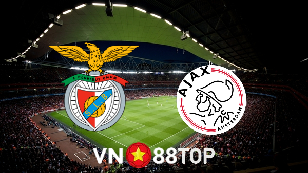 Soi kèo nhà cái, tỷ lệ kèo bóng đá: Benfica vs Ajax Amsterdam – 03h00 – 24/02/2022