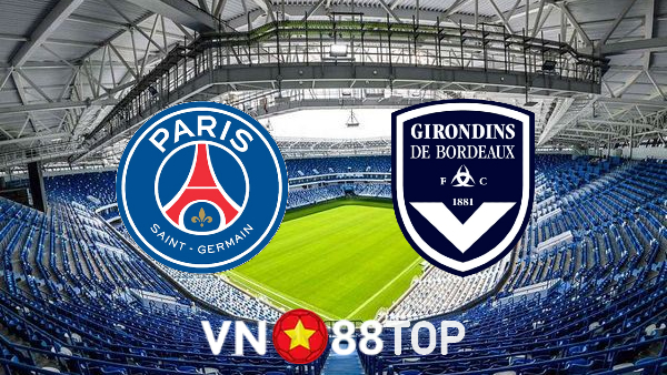 Soi kèo nhà cái, tỷ lệ kèo bóng đá: Paris SG vs Bordeaux – 19h00 – 13/03/2022