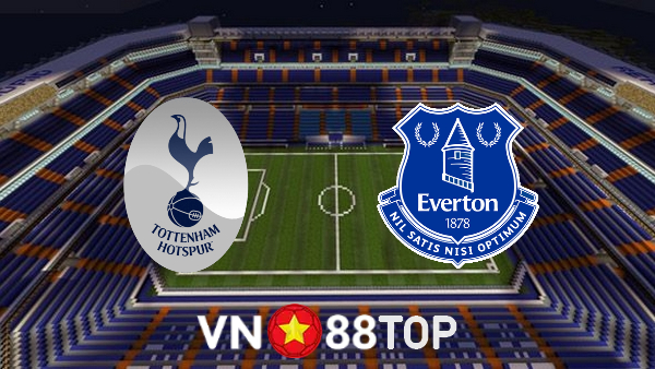 Soi kèo nhà cái, tỷ lệ kèo bóng đá: Tottenham vs Everton – 03h00 – 08/03/2022